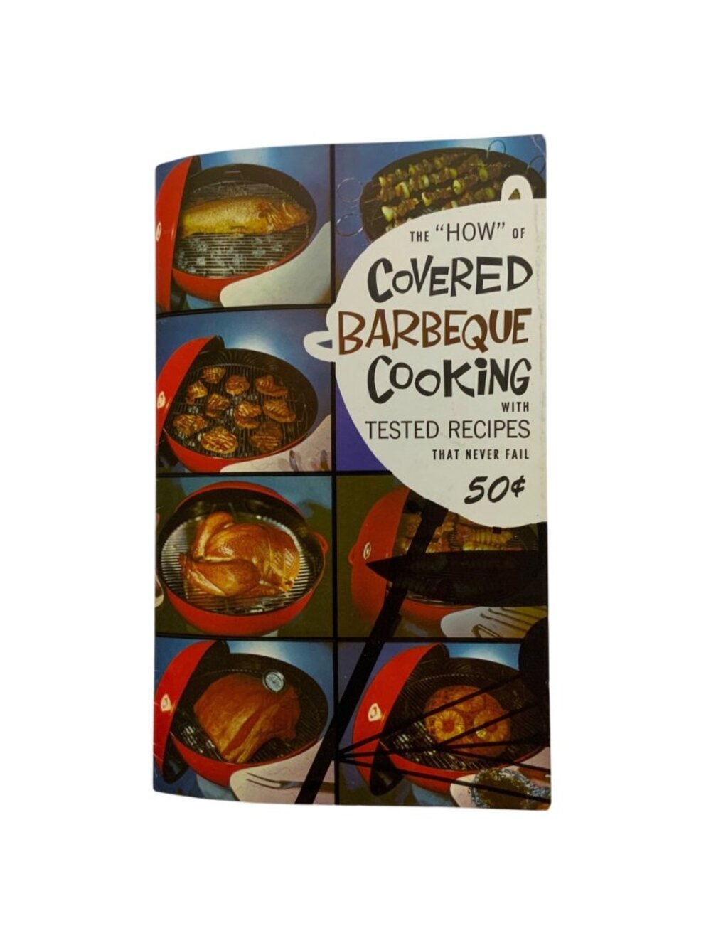 Vintage 1950s Weber Covered Barbeque Cooking Booklet With Tested Recipes